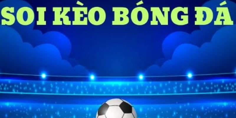 Mẹo soi kèo bóng đá