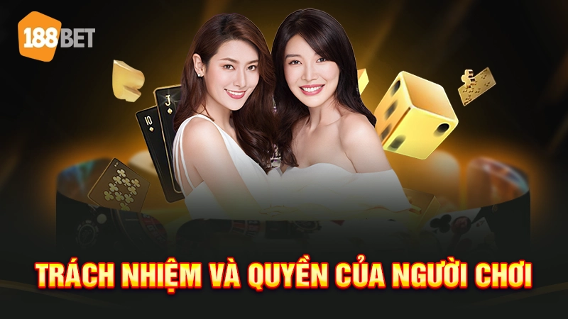 Quyền và trách nhiệm của người chơi