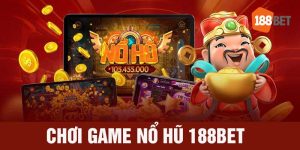 Chơi game nổ hũ 188bet