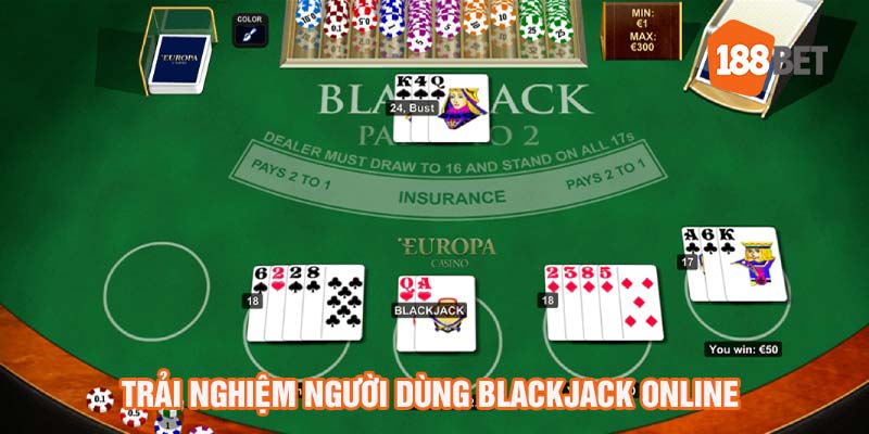 Trải nghiệm người dùng với blackjack online 188bet
